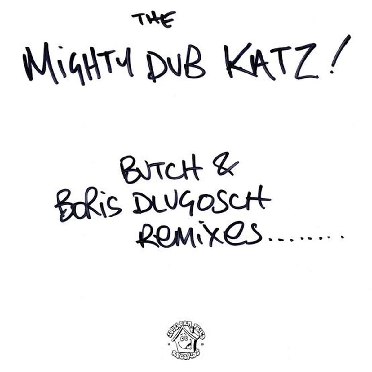 The Mighty Dub Katz - Butch and Boris Dlugosch Remixes