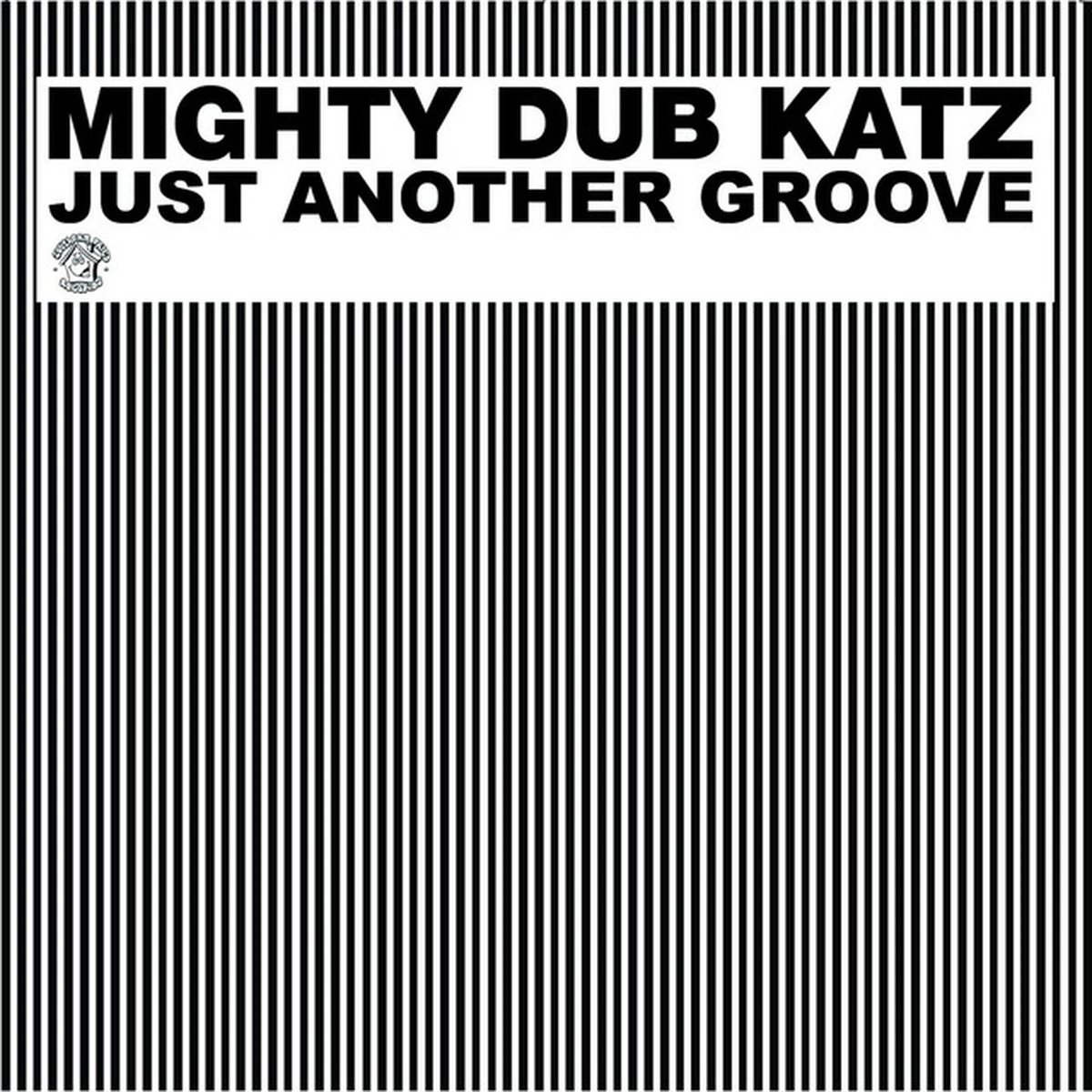 Mighty Dub Katz - Just Another Groove